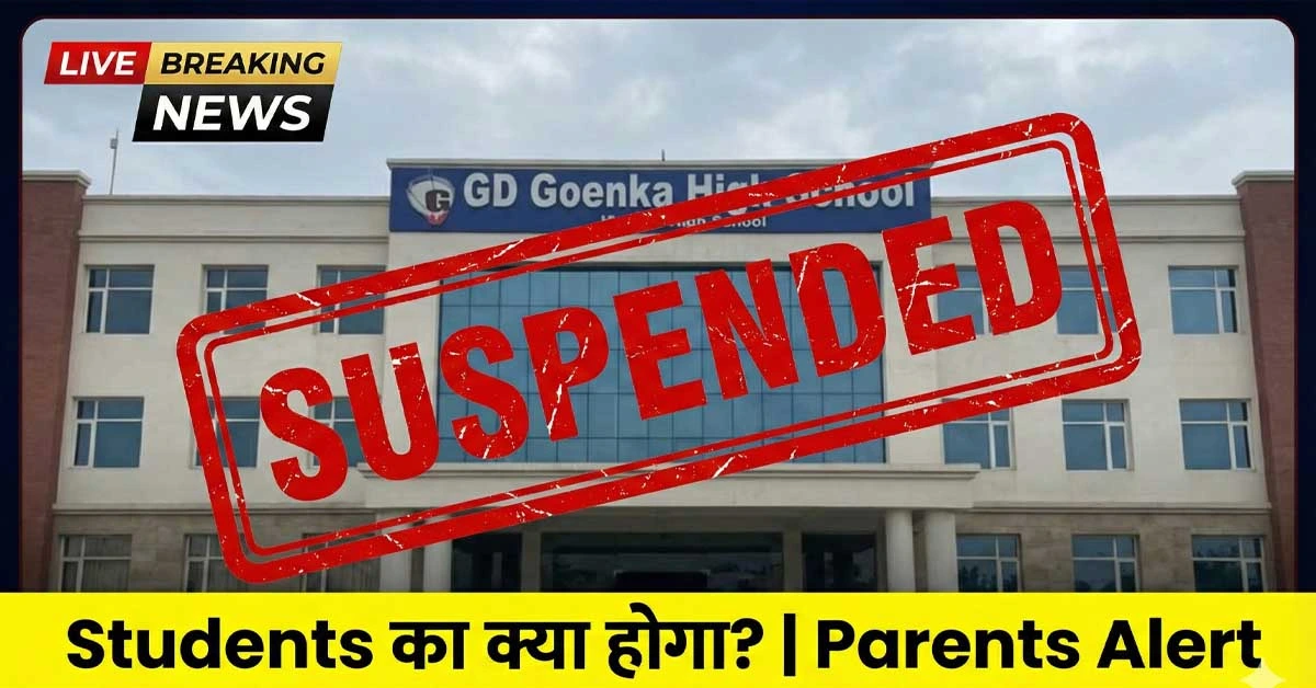 CBSE suspends affiliation of GD Goenka High School Official Notice