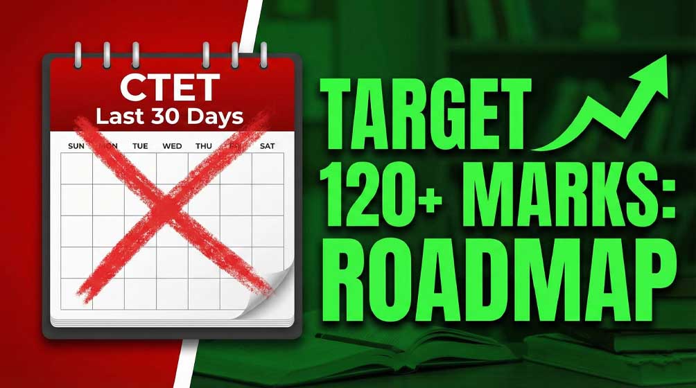CTET Exam Last 30 Days Strategy Chart
