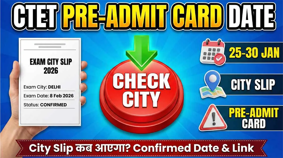 CTET Pre-Admit Card 2026 and City Intimation Slip Download Portal on ctet