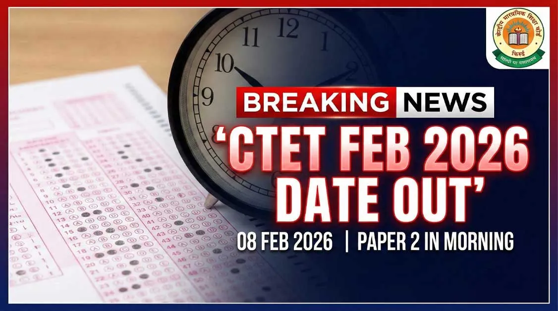 CTET Exam Date 2026 Official Schedule and Shift Timing Notice