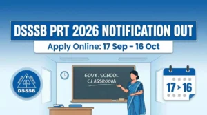 DSSSB Assistant Teacher Primary Recruitment 2026 Notification and Application Dates
