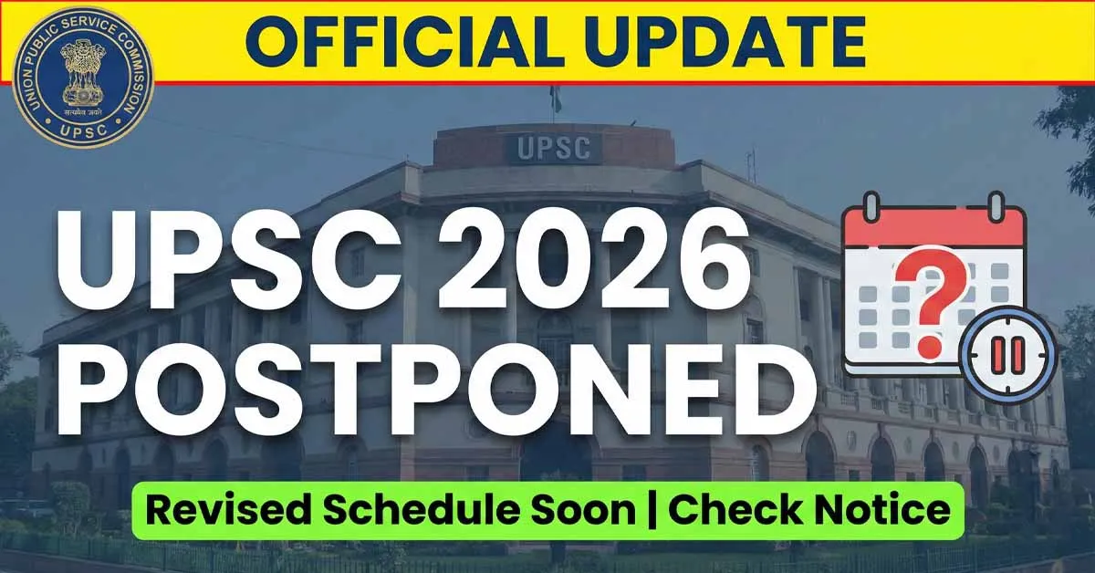 Official Notice regarding UPSC Notification 2026 Postponed and Revised Schedule