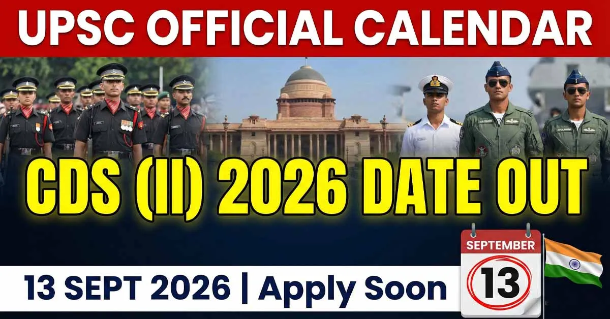 UPSC C.D.S. Examination (II) 2026 Official Notification and Exam Date